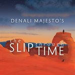 The Slip Through Time cover image