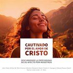 Cautivado Por El Amor De Cristo cover image
