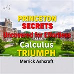 Princeton Secrets Uncovered for Effortless Calculus Triumph cover image