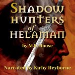 Shadow Hunters of Helaman cover image