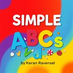 Simple ABCs: Unlocking Fun Learning With Engaging Card Games! cover image