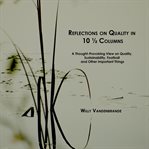 Reflections on Quality in 10 1/2 Columns cover image