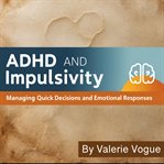 ADHD and Impulsivity cover image