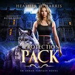 Protection of the Pack cover image