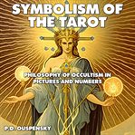 Symbolism of the Tarot cover image