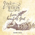 Love Letters From the Heart of God cover image