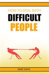 How to Deal With Difficult People cover image