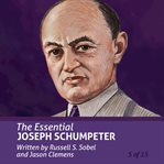 The essential joseph schumpeter (essential scholars) cover image