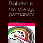 Diabetes Is Not Always Permanent cover image