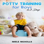 Potty Training for Boys in 3 Days cover image