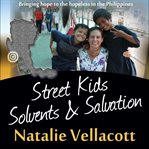 Street Kids, Solvents and Salvation cover image