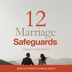 12 marriage safeguards cover image