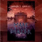 Mark of the Maker cover image