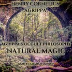 Agrippa's Occult Philosophy : Natural Magic cover image