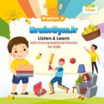 Braingymjr: Listen & Learn With Conversational Stories for Kids (8 - 9 Years) : Listen & Learn With Conversational Stories for Kids (8 cover image