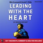 Summary: Leading With the Heart : Leading With the Heart cover image
