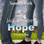 Jack and Andrew: Hope : Hope cover image