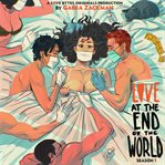 Love At the End of the World: Season One : Season One cover image