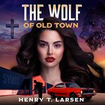 Wolf of Old Town cover image