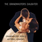 The Grandmaster's Daughter cover image
