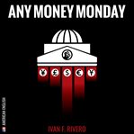 Any Money Monday cover image