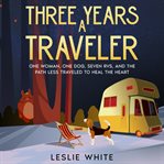 Three Years a Traveler cover image