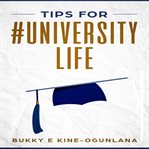 Tips for #University Life cover image
