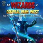 The Wizards of Central Park West cover image