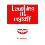Laughing at Myself cover image
