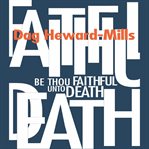 Be Thou Faithful unto Death cover image