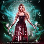 The Midnight Hunt : Rite World: Lightgrove Witches cover image