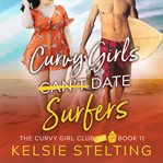 Curvy Girls Can't Date Surfers cover image