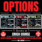 Options Trading for Beginners 2022 : 3 Books in 1 cover image