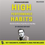 Summary: High Performance Habits : High Performance Habits cover image