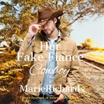 Her Fake Fiance Cowboy: A Sweet Clean Marriage of Convenience Western Romance : A Sweet Clean Marriage of Convenience Western Romance cover image