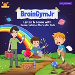 Braingymjr : listen & learn with conversational stories for kids cover image