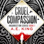 Cruel Compassion cover image