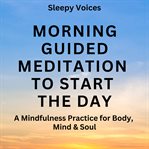 Morning Guided Meditation to Start the Day cover image