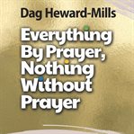 Everything by Prayer, Nothing without Prayer cover image