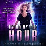 Dying by the Hour cover image