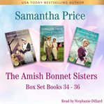 Amish Bonnet Sisters Box Set, Volume 12 : Books #34-36 cover image