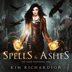 Spells & ashes. Dark files cover image