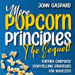 More Popcorn Principles : The Sequel! cover image