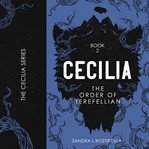 Cecilia: The Order of Terefellian : The Order of Terefellian cover image
