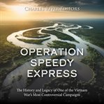 Operation Speedy Express : The History and Legacy of One of the Vietnam War's Most Controversial Camp cover image