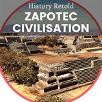 Zapotec civilisation cover image