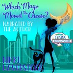 Which Mage Moved the Cheese? cover image