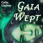 Gaia Wept cover image