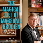 The Magical Life of Marshall Brodien cover image