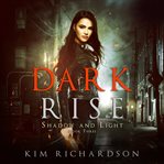 Dark rise. Shadow and light cover image